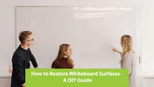 How to Restore Whiteboard Surfaces