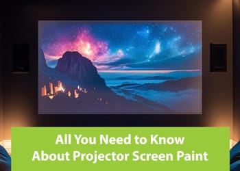 All You Need to Know About Projector Screen Paint All You Need to Know About Projector Screen Paint