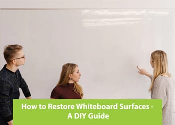 How to Restore Whiteboard Surfaces – A DIY Guide How to Restore Whiteboard Surfaces – A DIY Guide