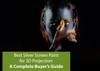 Best Silver Screen Paint for 3D projection: A Complete Buyer’s Guide